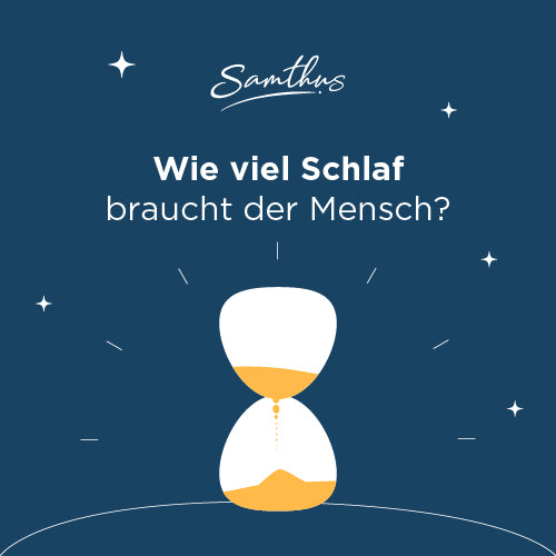 Wie viel Schlaf braucht der Mensch?